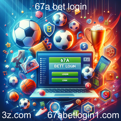 Explorando o Mundo das Apostas Esportivas na 67a Bet Login